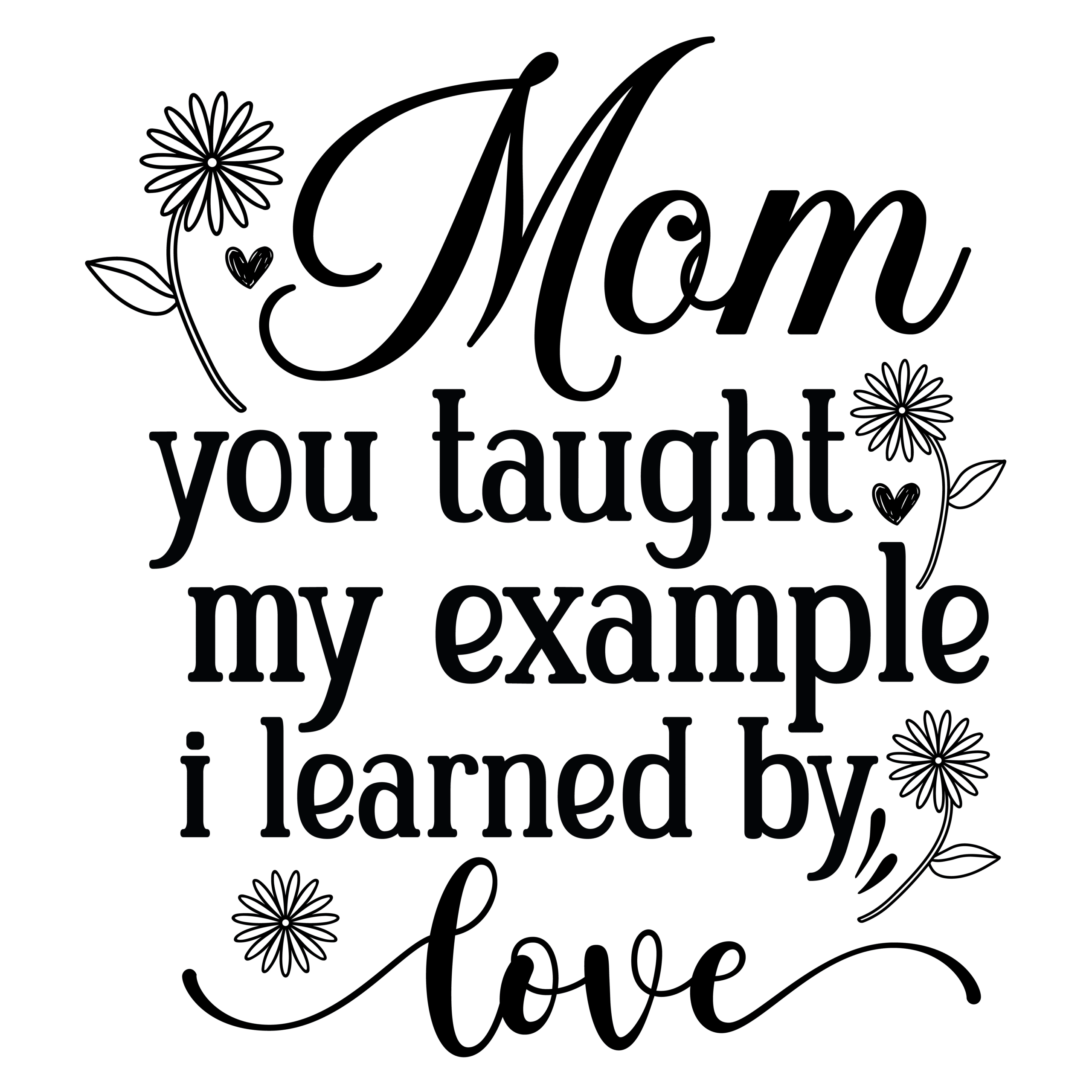 Mom you taught my example i fesrned by love-01